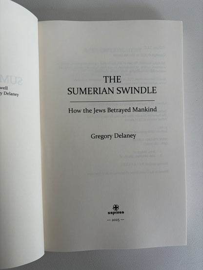 Sumerian Swindle: How the Jews Betrayed Mankind by Gregory Delaney PB