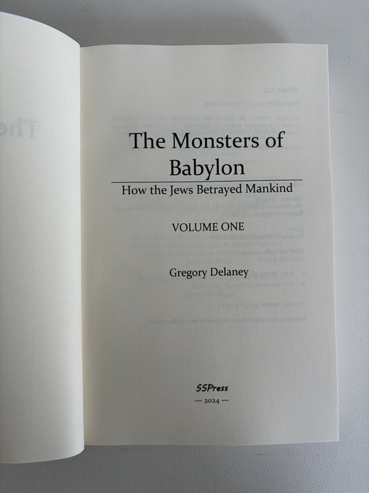 Monsters of Babylon, Volume 1: How Jews Betrayed Mankind by Gregory Delaney PB