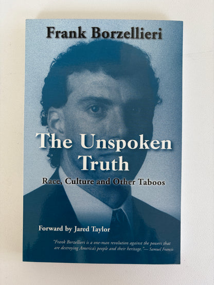 Unspoken Truth: Race, Culture, and Other Taboos by Frank Borzelieri PB