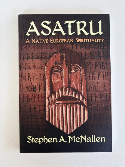 Asatru: A Native European Spirituality by Stephen McNallen PB