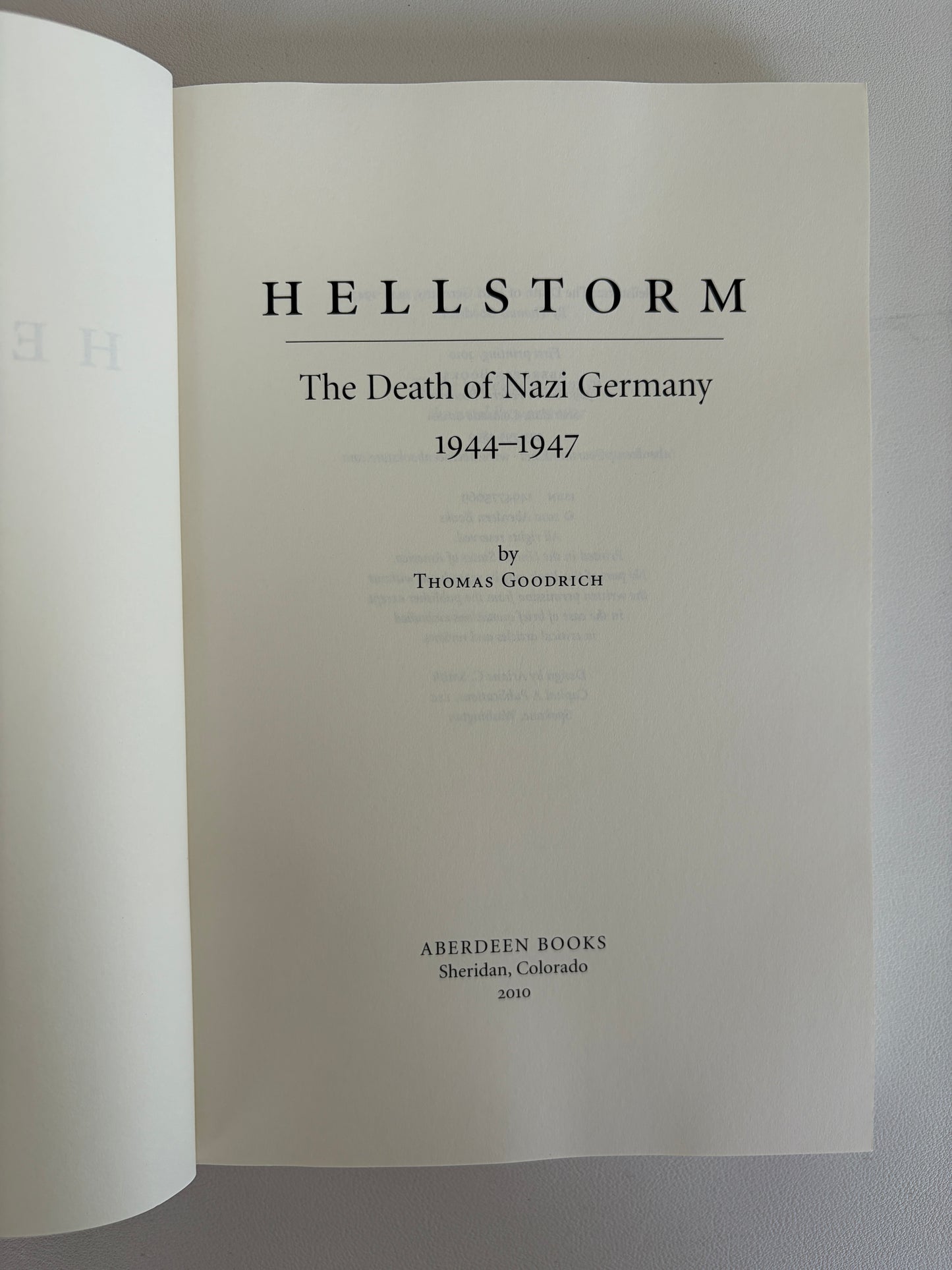 Hellstorm: The Death of Germany, 1944 to 1947 by Thomas Goodrich PB