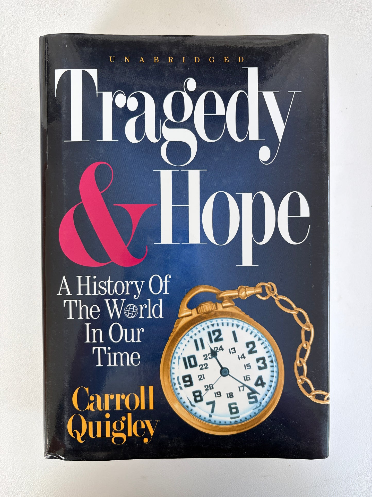 Tragedy and Hope: A History of the World in Our Time by Carroll Quigley HB