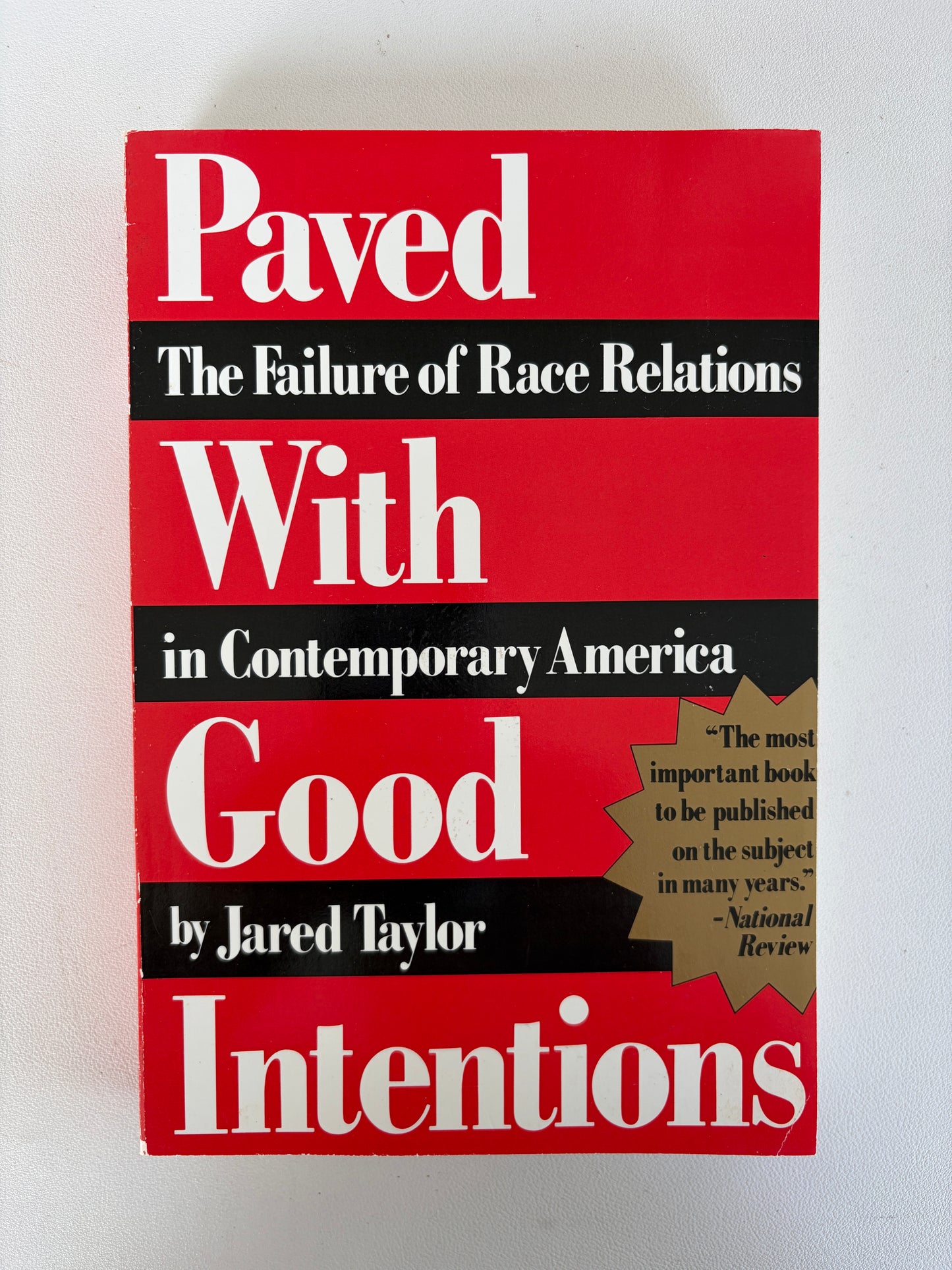 Paved with Good Intentions: The Failure of Race Relations by Jared Taylor PB