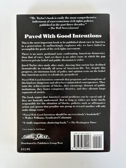 Paved with Good Intentions: The Failure of Race Relations by Jared Taylor PB