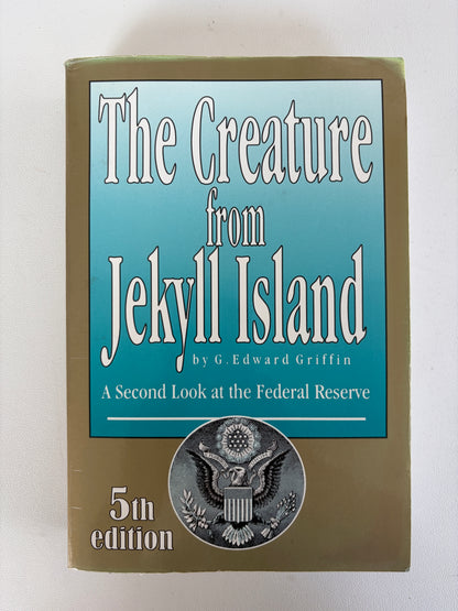 Creature from Jekyll Island by Edward Griffin PB