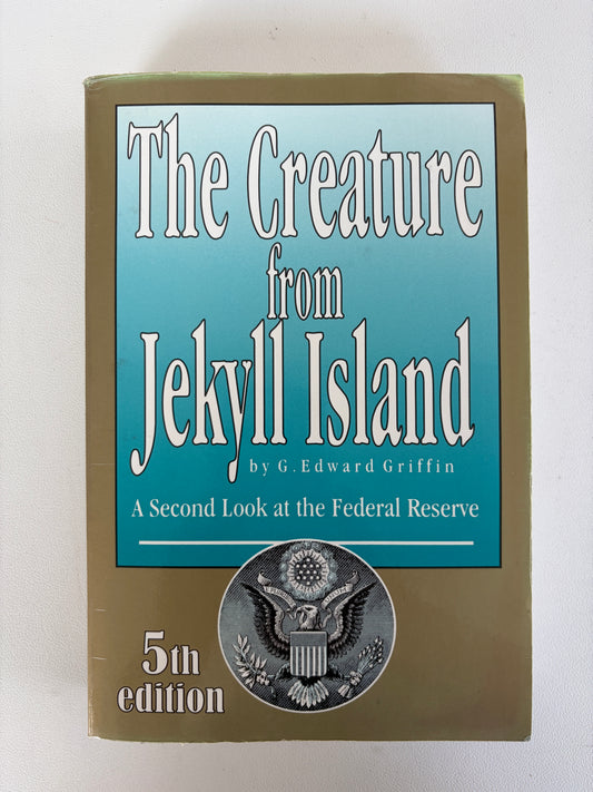 Creature from Jekyll Island by Edward Griffin PB