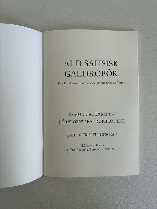 Ald Sahsisk Galdrobok: The Old Saxon Galderbook by Thorbeohrt Ealdorblotere PB
