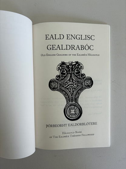 Eald Englisc Gealdraboc: Old English Gealdors by Thorbeorht Ealdorblotere PB