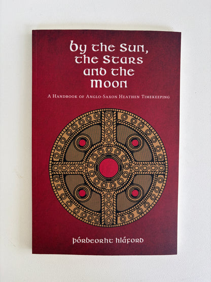 By the Sun, the Stars, and the Moon: Timekeeping by Thorbeorht Hlaford PB