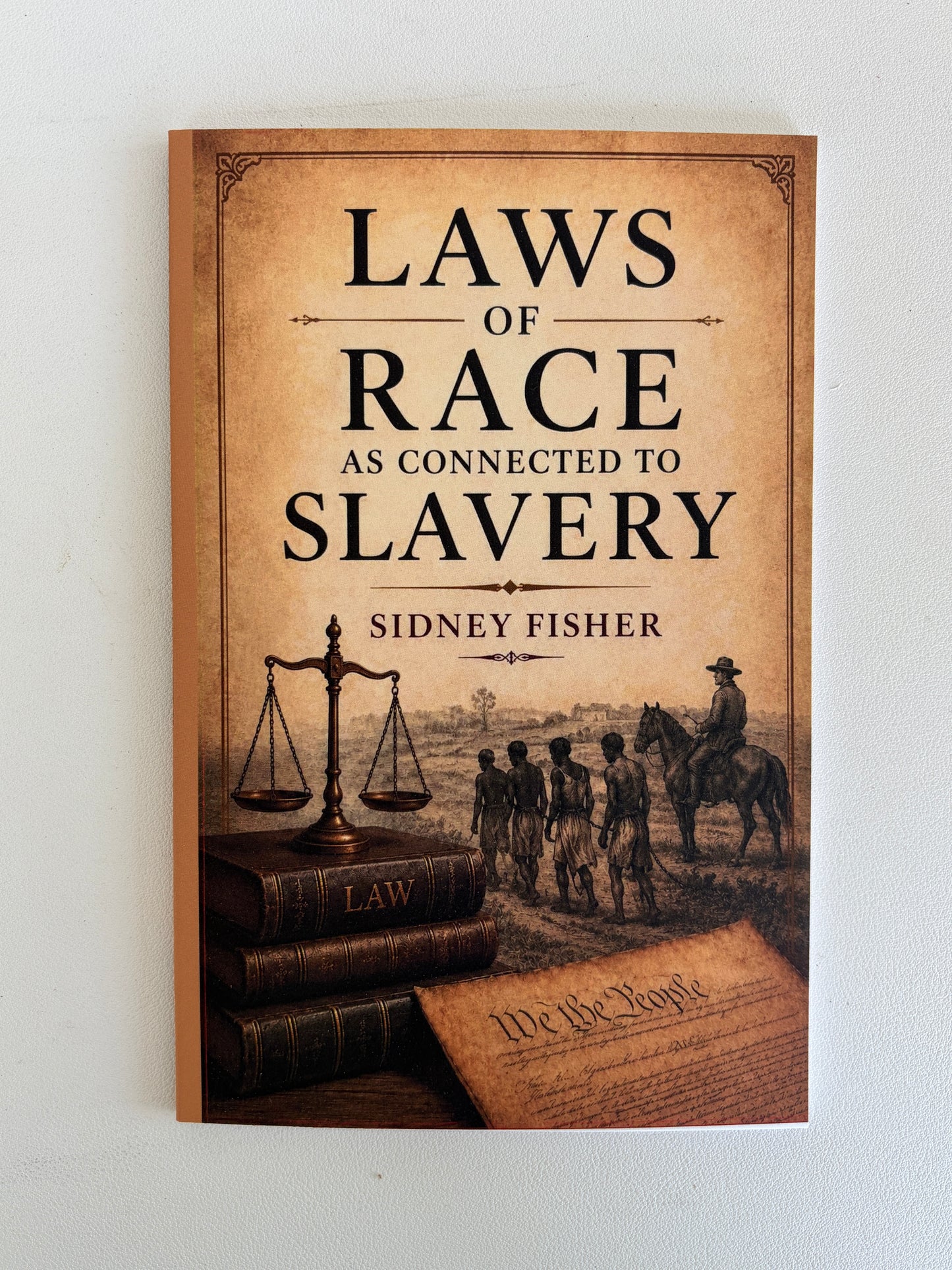 Laws of Race: As Connected with Slavery by Sidney Fisher PB