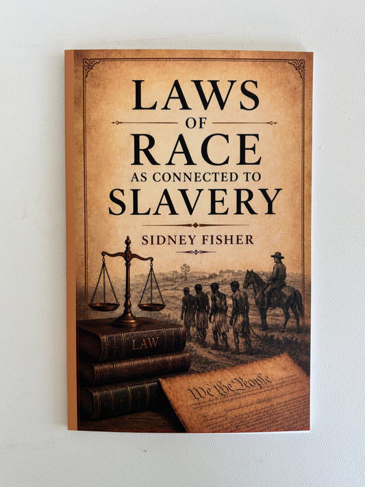 Laws of Race: As Connected with Slavery by Sidney Fisher PB