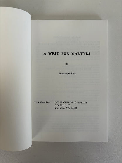 Writ for Martyrs by Eustace Mullins PB