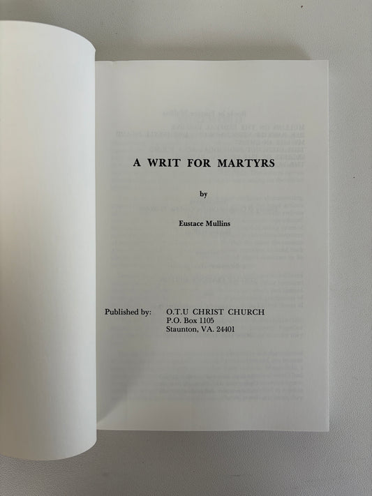 Writ for Martyrs by Eustace Mullins PB