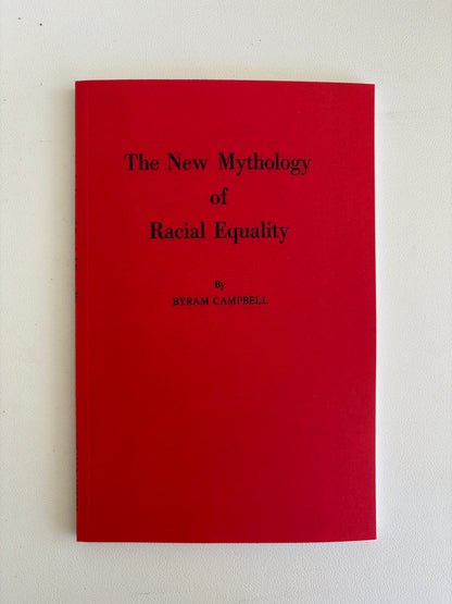 New Mythology of Racial Equality by Byram Campbell PB