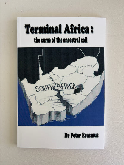 Terminal Africa: The Curse of Ancestral Coil by Peter Erasmus PB