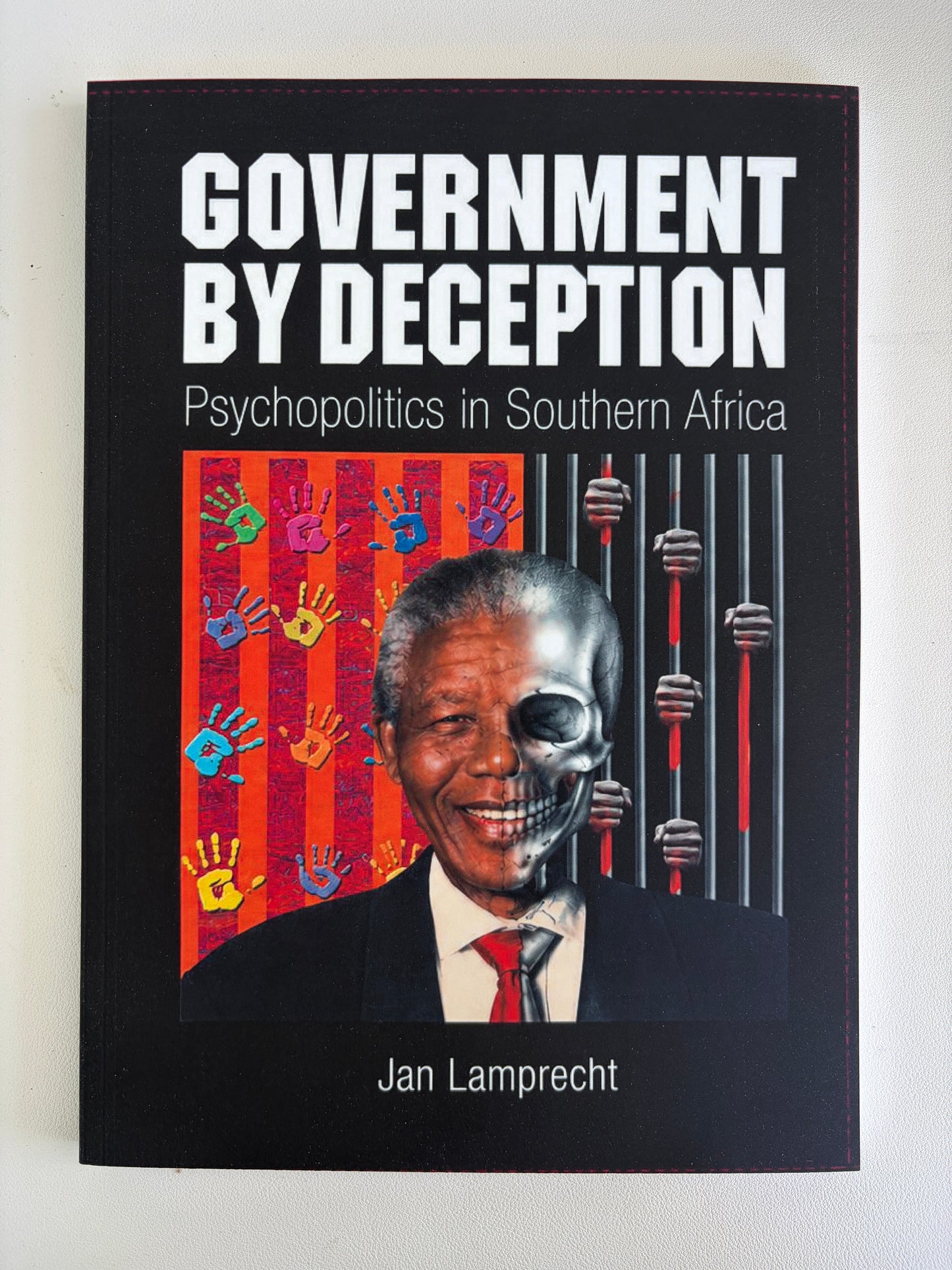 Government by Deception: Psychopolitics in Southern Africa by Jan Lamprecht PB