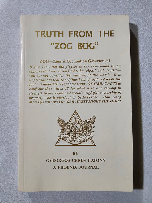 Truth from the ZOG Bog by Gyeorgos Hatonn