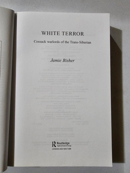 White Terror: Cossack Warlords of the Trans-Siberian by Jamie Bisher