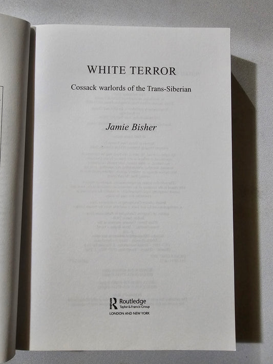 White Terror: Cossack Warlords of the Trans-Siberian by Jamie Bisher