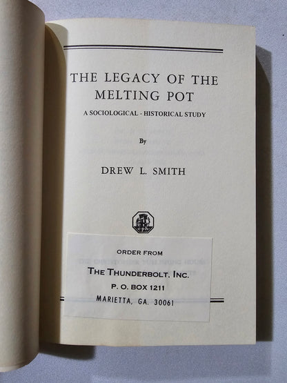 Legacy of the Melting Pot: A Sociological-Historical Study by Drew Smith
