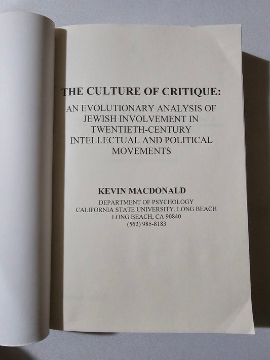 Culture of Critique: An Evolutionary Analysis of Jewish Involvement in 20th-Century Intellectual and Political Movements by Kevin MacDonald PB