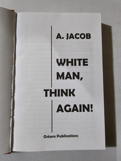 White Man, Think Again! by Anthony Jacob