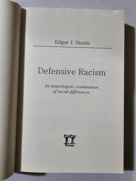 Defensive Racism: An Unapologetic Examination of Racial Differences by Edgar Steele HB