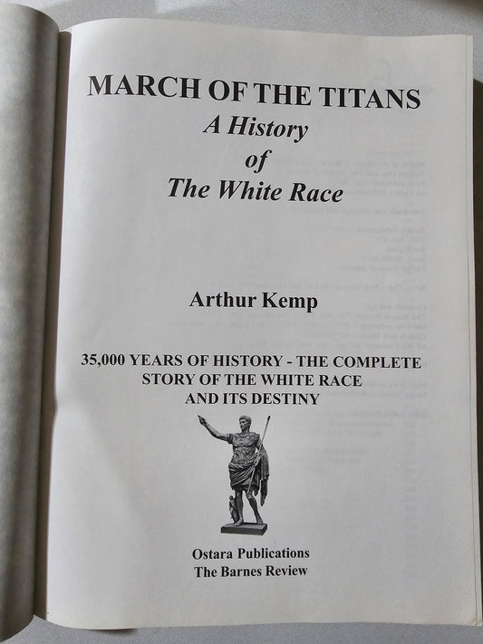 March of the Titans: History of the White Race and Its Destiny by Arthur Kemp