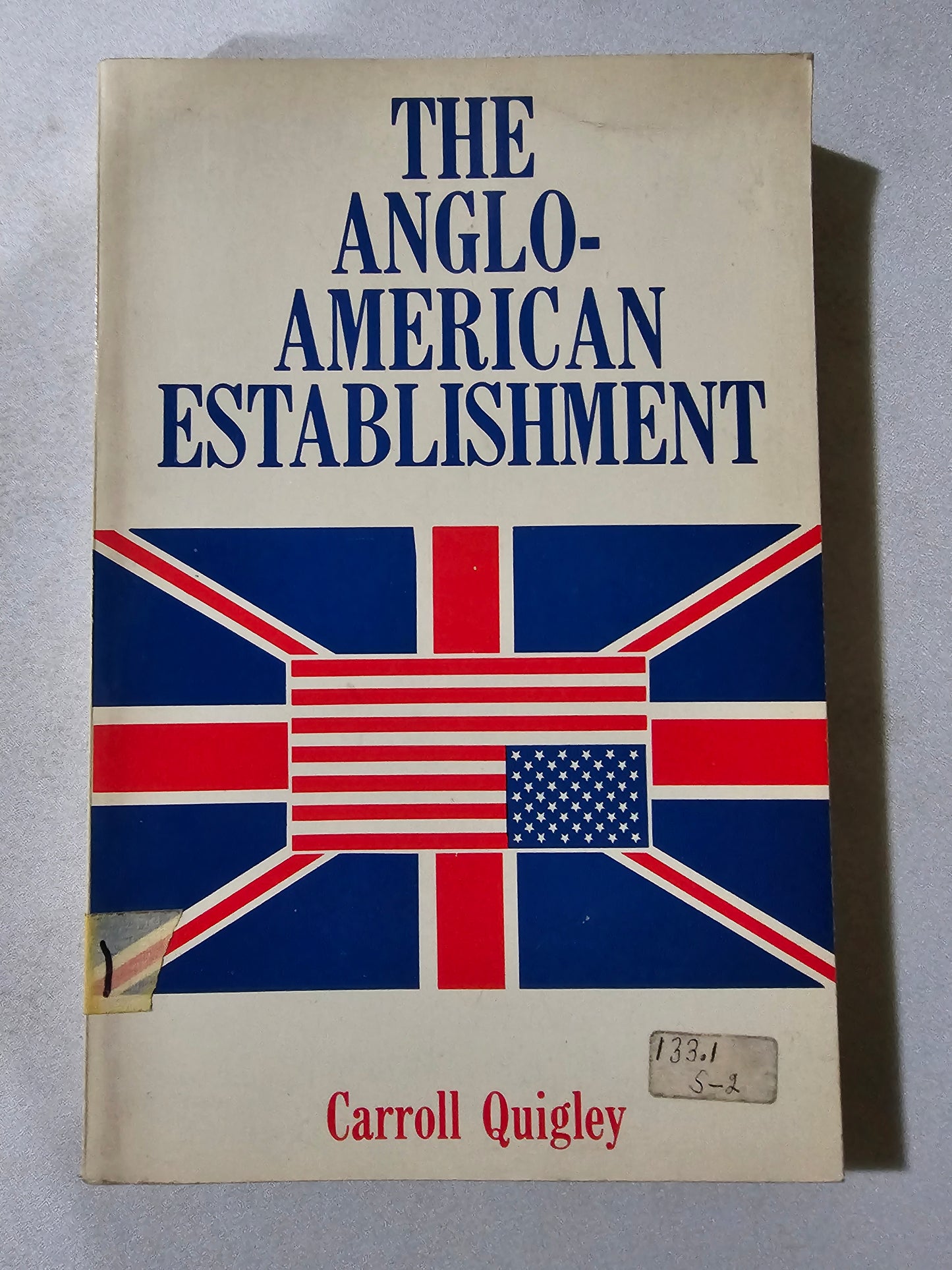 Anglo-American Establishment by Carroll Quigley PB