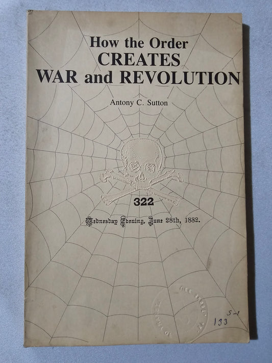How the Order Creates War and Revolution by Antony Sutton