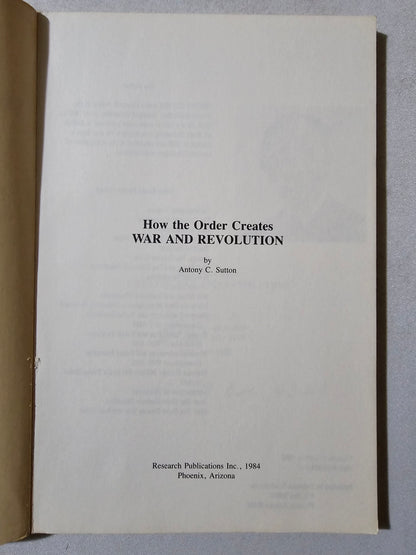 How the Order Creates War and Revolution by Antony Sutton