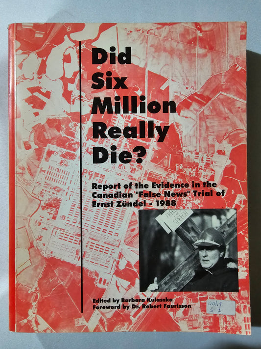 Did Six Million Really Die? by Barbara Kulaszka