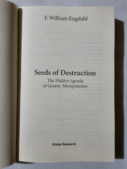 Seeds of Destruction: The Hidden Agenda of Genetic Manipulation by William Engdahl PB