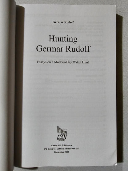 Hunting Germar Rudolf: Essays on a Modern-Day Witch Hunt by Germar Rudolf PB
