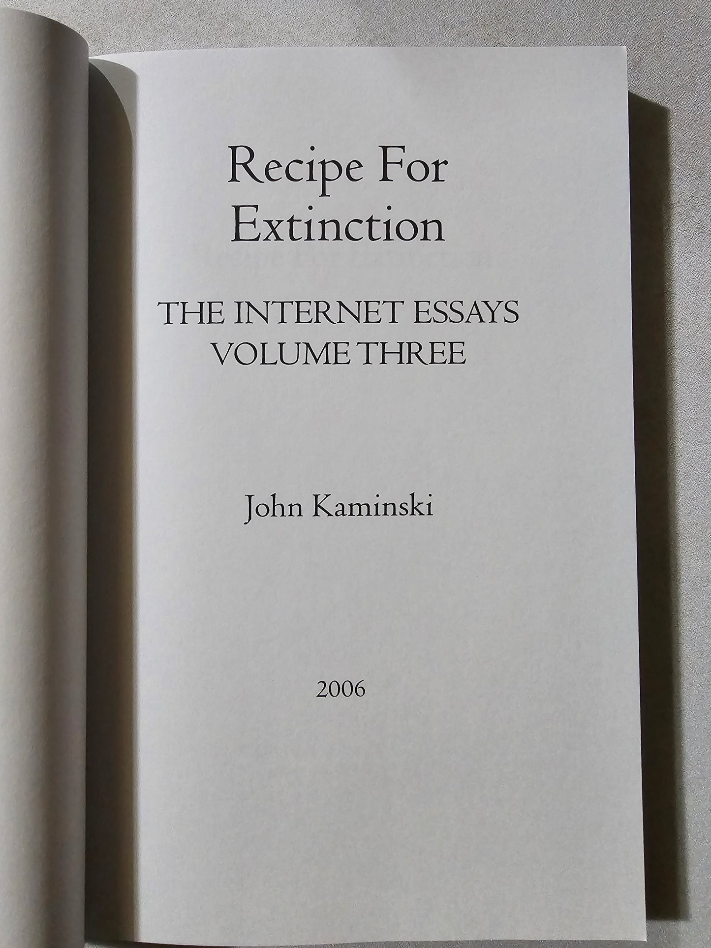 Recipe for Extinction: The Internet Essays, Volume 3 by John Kaminski