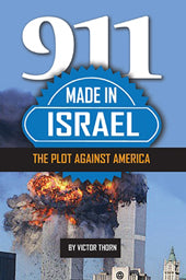 9/11 Made in Israel: The Plot Against America by Victor Thorn