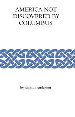 America Not Discovered by Columbus by Rasmus Anderson