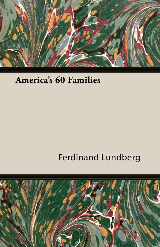 America's 60 Families by Ferdinand Lindberg
