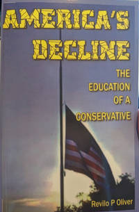 America's Decline: The Education of a Conservative by Revilo Oliver