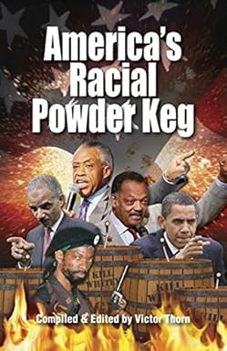 America's Racial Powder Keg by Victor Thorn
