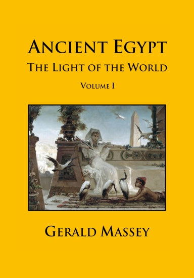 Ancient Egypt, Volume 1 by Gerald Massey