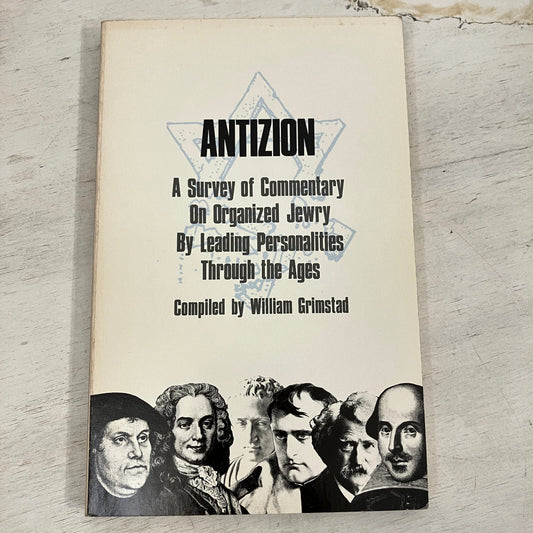 Antizion: A Survey of Commentary on Organized Jewry by William Grimstadt