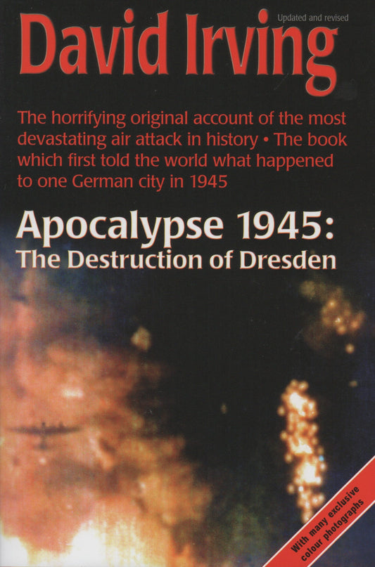 Apocalypse 1945: The Destruction of Dresden by David Irving