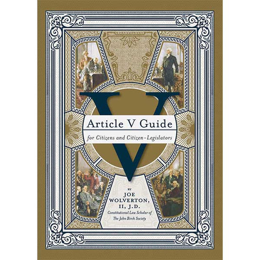Article V Guide for Citizens and Citizen-Legislators by Joe Wolverton