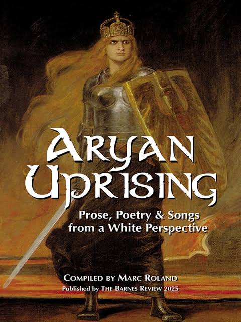 Aryan Uprising: Prose, Poetry, and Songs from a White Perspective by Marc Roland PB