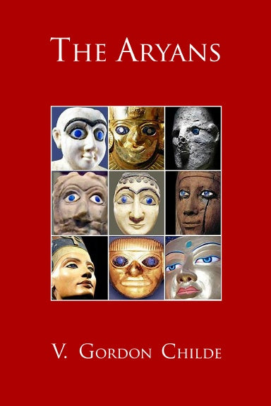 Aryans: A Study of Indo-European Origins by Gordon Childe