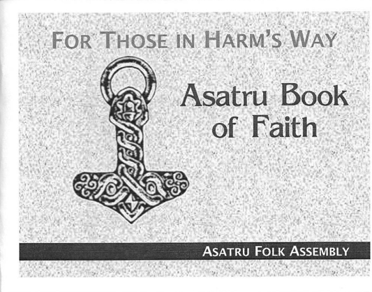 Asatru Book of Faith: For Those in Harm's Way by Asatru Folk Assembly