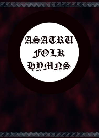 Asatru Folk Hymns by Tanner Thayer