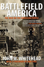Battlefield America: The War on the American People by John Whitehead