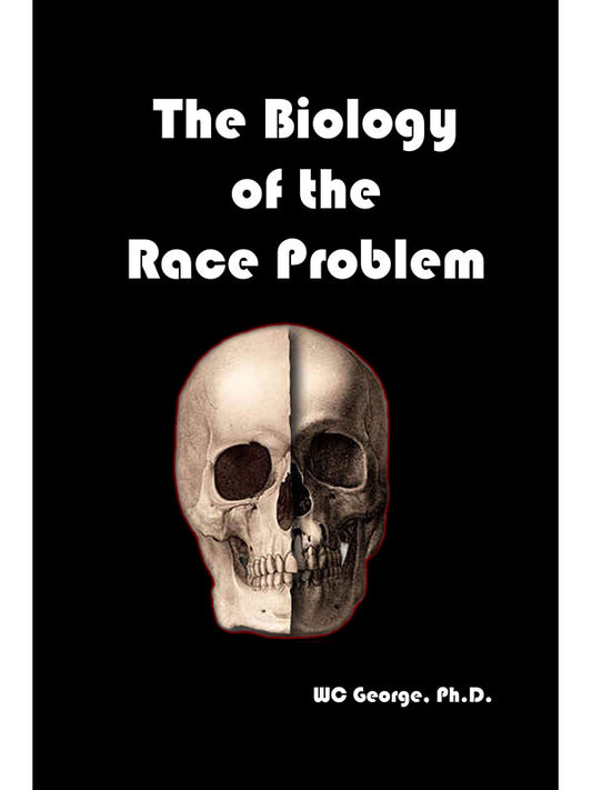 Biology of the Race Problem by Wesley George